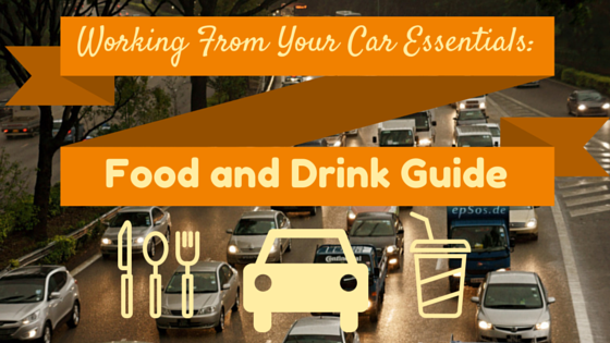 Working From Your Car Essentials: Food and Drink Guide